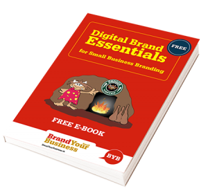 Brand Your Business - Digital Brand Essentials - FREE E-Book